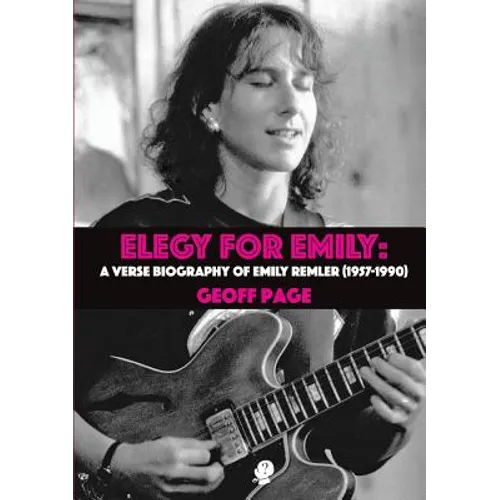 Elegy for Emilia: A Verse Biography of Emily Remler (1957-1990)