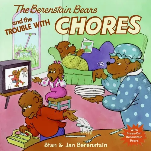 The Berenstain Bears and the Trouble with Chores