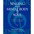 Singing with Mind, Body, and Soul: A Practical Guide for Singers and Teachers of Singing