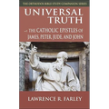 Universal Truth: The Catholic Epistles of James, Peter, Jude, and John