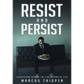 Resist and Persist: Persevering Beyond the Limitations of Life