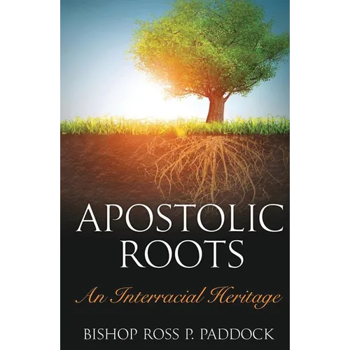 Apostolic Roots: An Interracial Heritage