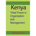 Kenya: Tribal Power in Organization and Management
