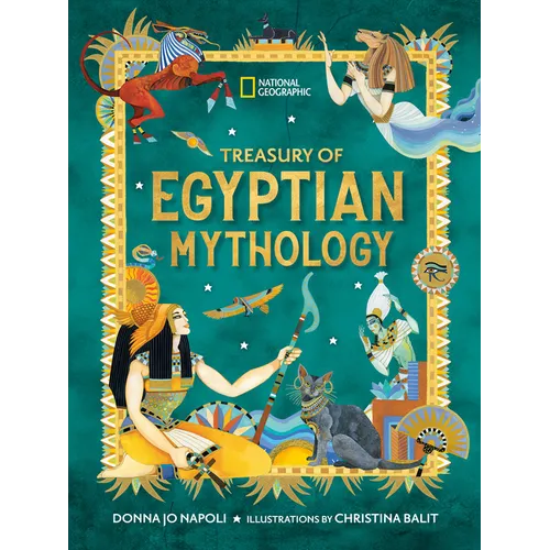 Treasury of Egyptian Mythology: Classic Stories of Gods, Goddesses, Monsters & Mortals