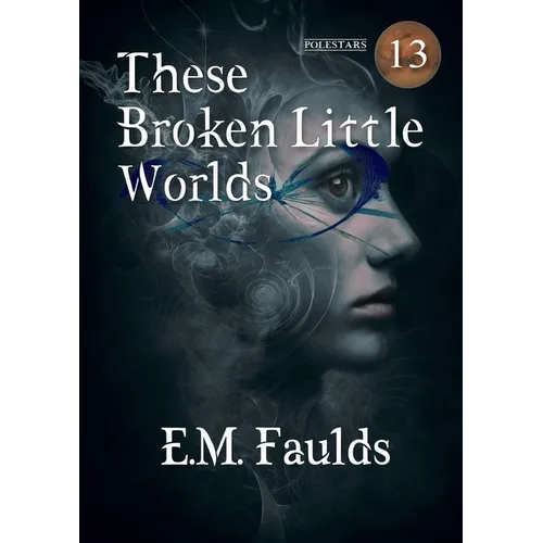 These Broken Little Worlds