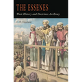 The Essenes: Their History and Doctrines