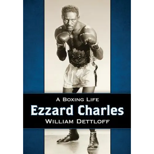 Ezzard Charles: A Boxing Life