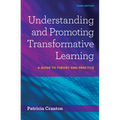 Understanding and Promoting Transformative Learning: A Guide to Theory and Practice