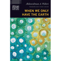 When We Only Have the Earth