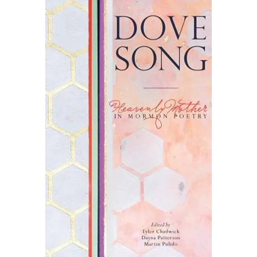 Dove Song: Heavenly Mother in Mormon Poetry