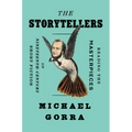 The Storytellers: Reading the Masterpieces of Nineteenth-Century Short Fiction