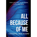 All Because of Me