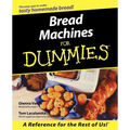 Bread Machines for Dummies