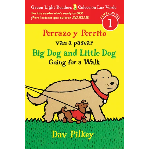 Big Dog and Little Dog Going for a Walk/Perrazo Y Perrito Van a Pasear: Bilingual English-Spanish