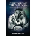 IN THE VALLEY OF THE SHADOW Neglected Stories from the AIDS Pandemic
