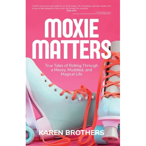 Moxie Matters