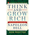 Think and Grow Rich: The Complete 1937 Classic Text Featuring an Afterword by Bob Proctor