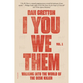 I You We Them: Volume 1: Walking Into the World of the Desk Killer