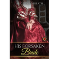 His Forsaken Bride