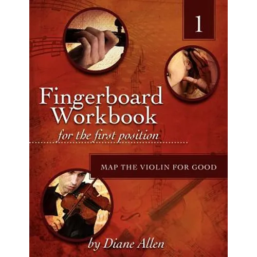 Fingerboard Workbook for the First Position Map the Violin for Good