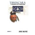 Tawíscara: El secuestro de la democracia