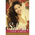 Para Selena, Con Amor = To Selena, with Love