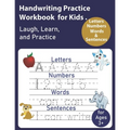 Handwriting Practice Workbook for Kids: Writing Practice Book to Master Letters, Words, Numbers & Sentences