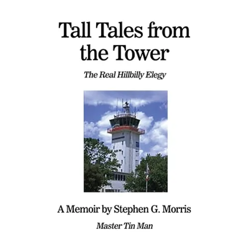Tall Tales from the Tower: The Real Hillbilly Elegy