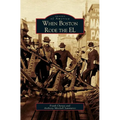 When Boston Rode the EL