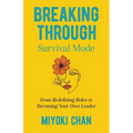 Breaking Through Survival Mode: From Redefining Roles to Becoming Your Own Leader