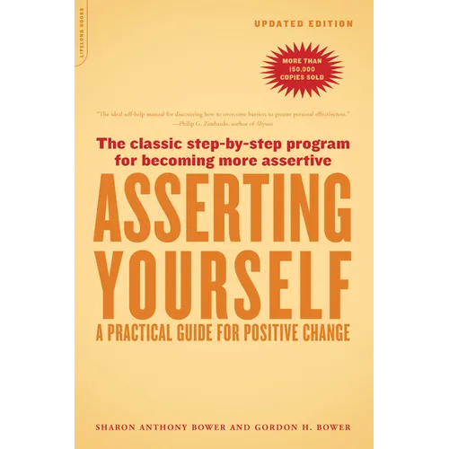 Asserting Yourself-Updated Edition: A Practical Guide for Positive Change (Updtd Da Capo PR)