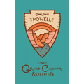The Grand Canyon Expedition: The Exploration of the Colorado River and Its Canyons