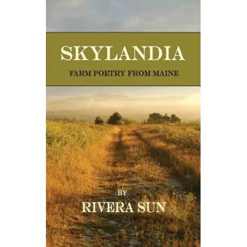 Skylandia: Farm Poetry from Maine