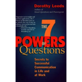The 7 Powers of Questions: Secrets to Successful Communication in Life and at Work