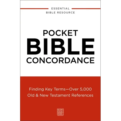 Pocket Bible Concordance: Finding Key Terms---Over 5,000 Old and New Testament References