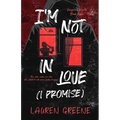I'm Not In Love (I Promise)
