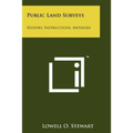 Public Land Surveys: History, Instructions, Methods