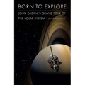 Born to Explore: John Casani's Grand Tour of the Solar System
