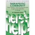 Therapeutic Community: Past. Present. And Moving Forward