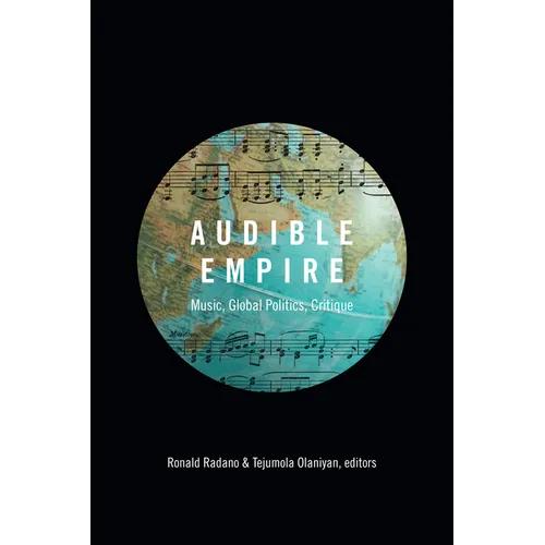 Audible Empire: Music, Global Politics, Critique