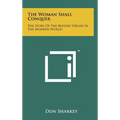 The Woman Shall Conquer: The Story Of The Blessed Virgin In The Modern World