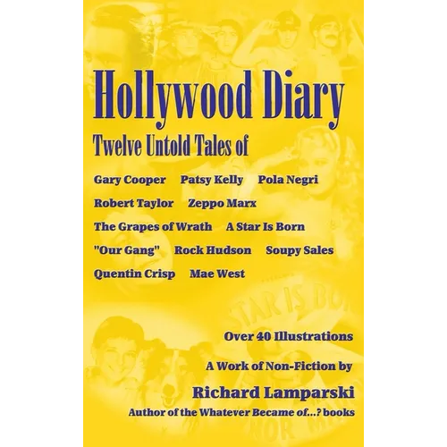 Hollywood Diary (hardback): Twelve Untold Tales