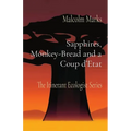 Sapphires, Monkey-Bread and a Coup d'Etat: The Itinerant Ecologist Series