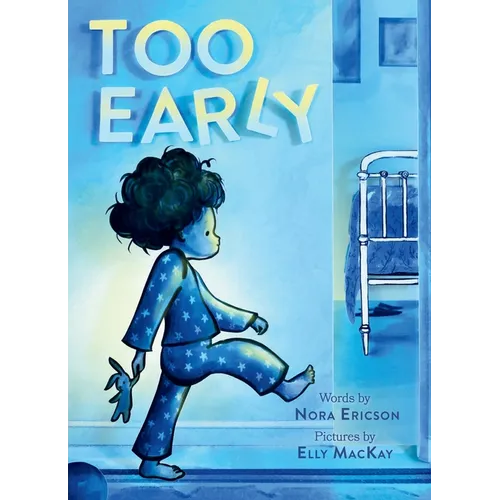 Too Early: A Board Book