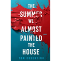 The Summer We Almost Painted The House
