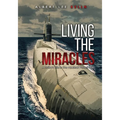 Living The MIRACLES: A Sailor's Life in the Nuclear Power Age