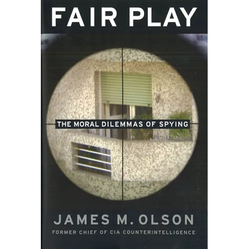 Fair Play: The Moral Dilemmas of Spying