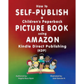How to Self-Publish a Children's Picture Book using Amazon Kindle Direct Publishing (KDP)