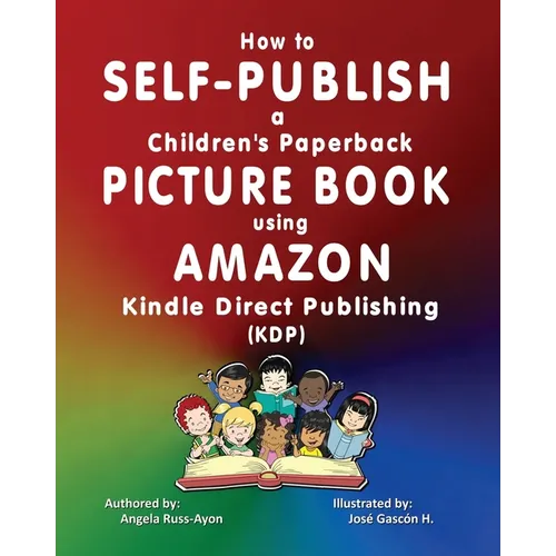 How to Self-Publish a Children's Picture Book using Amazon Kindle Direct Publishing (KDP)