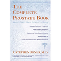 The Complete Prostate Book: What Every Man Needs To Know